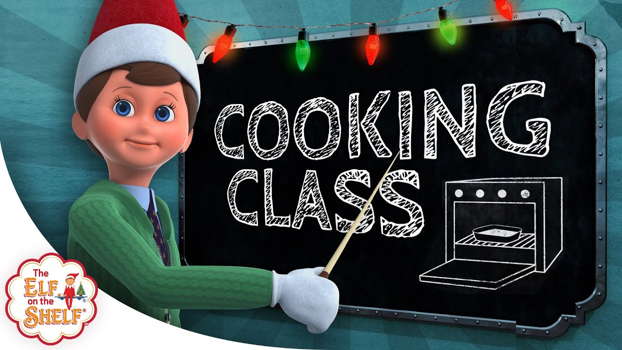 Cooking Class | Official Scout Elf School Video | The Elf on the Shelf Santaverse