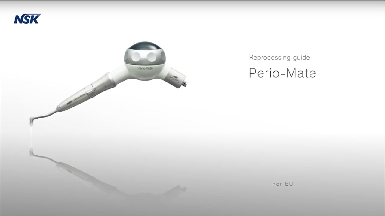 NSK Reprocessing Guide for Perio-Mate (Airpolishing instrument for subgingival use)