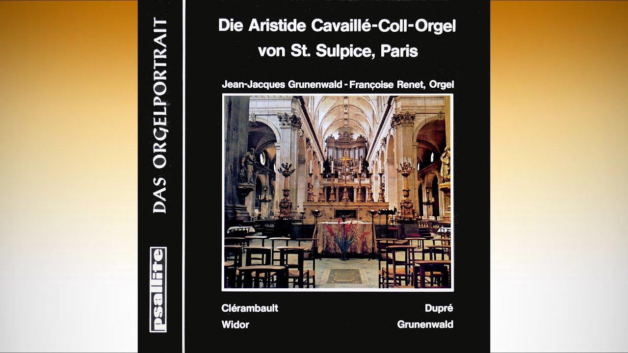 Jean-Jacques Grunenwald & Françoise Renet: Die Aristide Cavaillé-Coll-Orgel von St. Sulpice, Paris