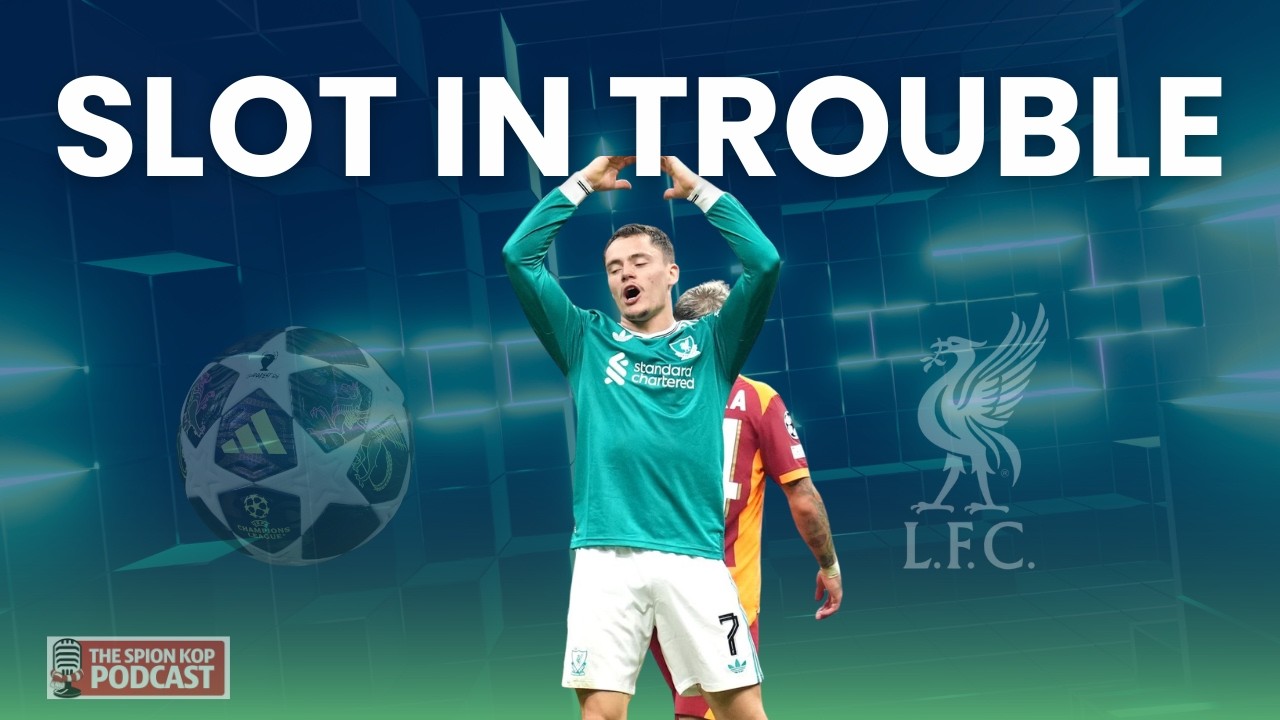 Arne Slot Is In Big Trouble | Galatasaray v Liverpool Horror Show, City Away & Spurs Build-Up