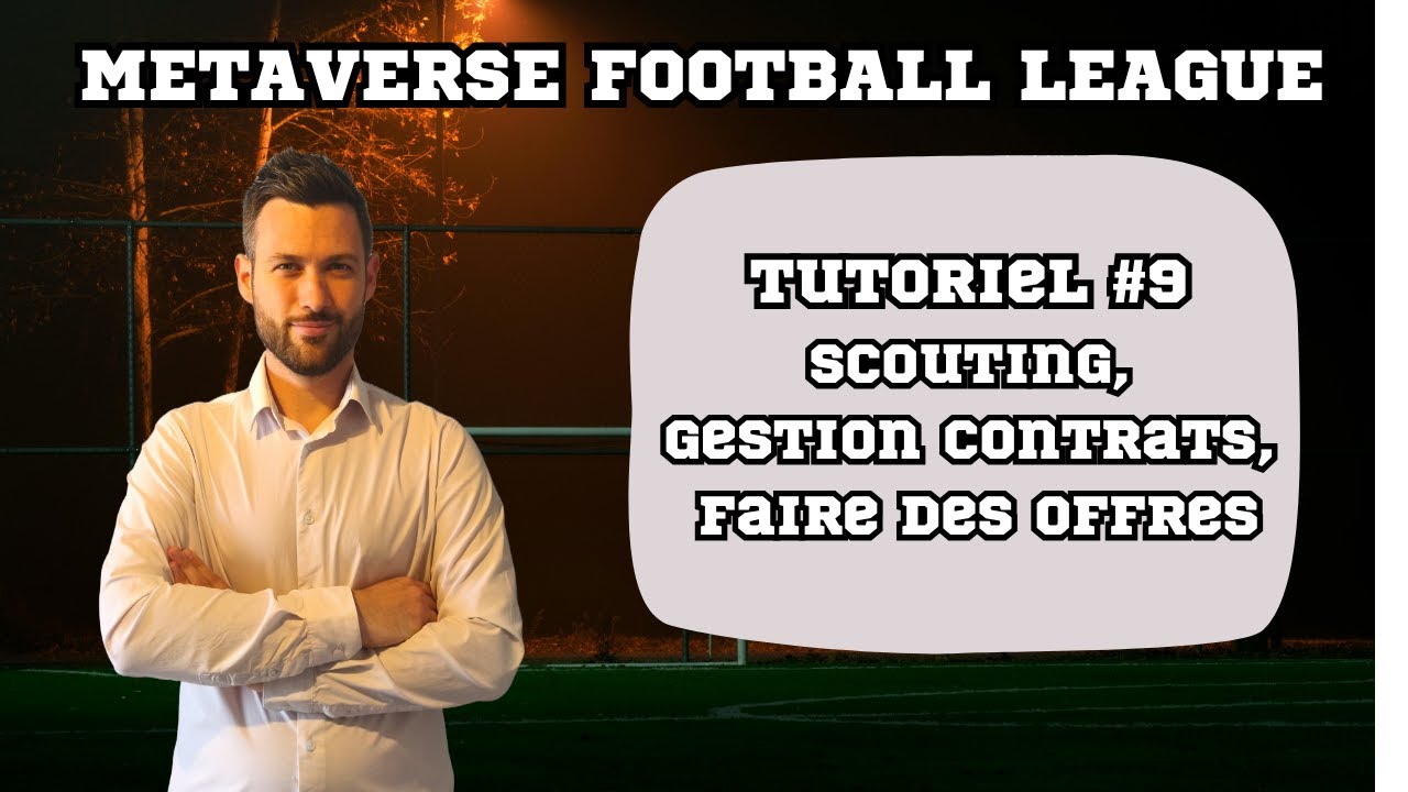 MFL ⚽ - Tutoriel #9 scouting, gestion des contrats, des offres