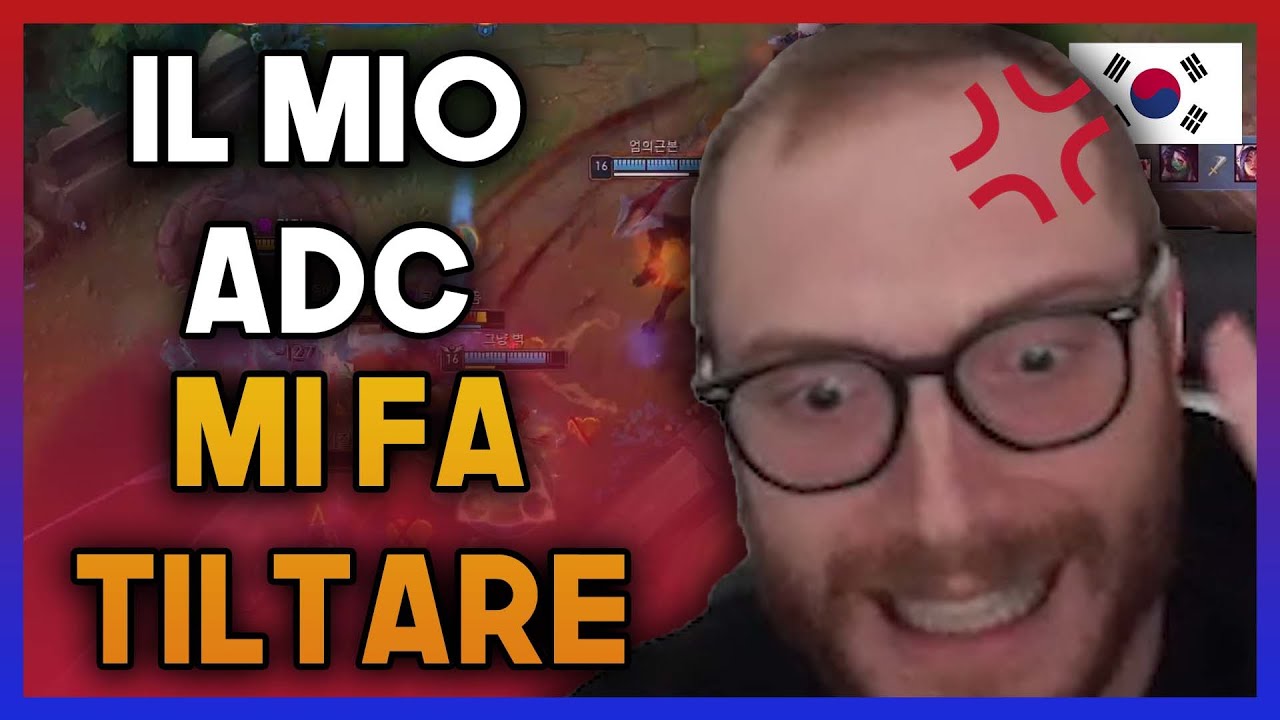 IL MIO ADC MI FA TILTARE IN COREA