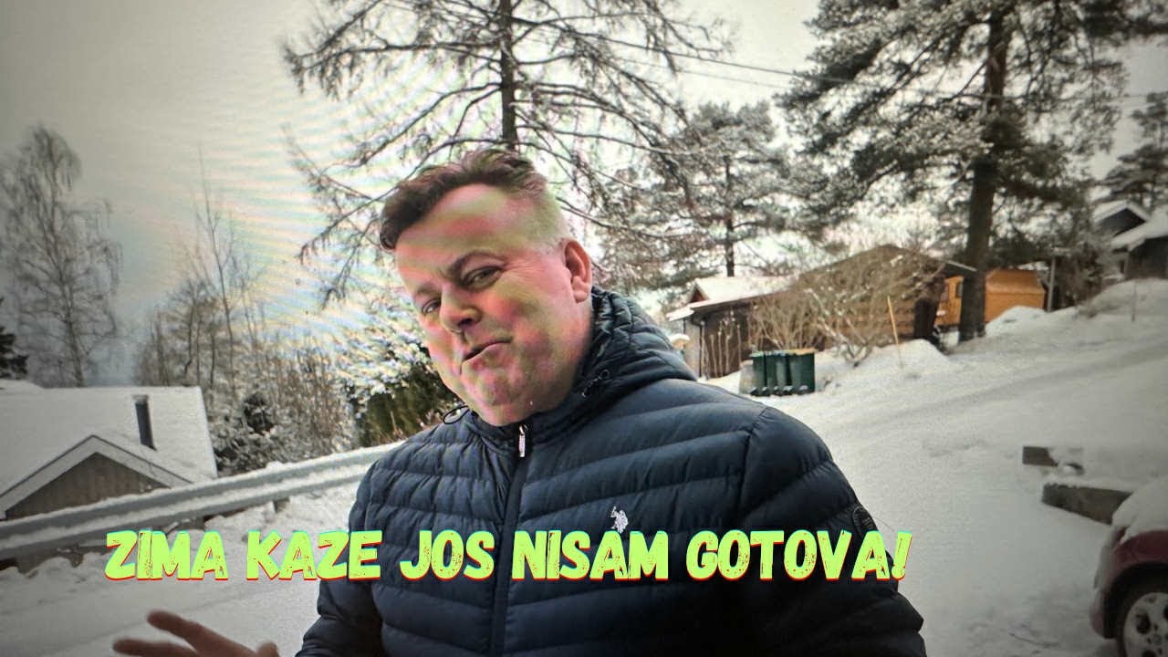 ZIMA KAZE JOS  NISAM GOTOVA!