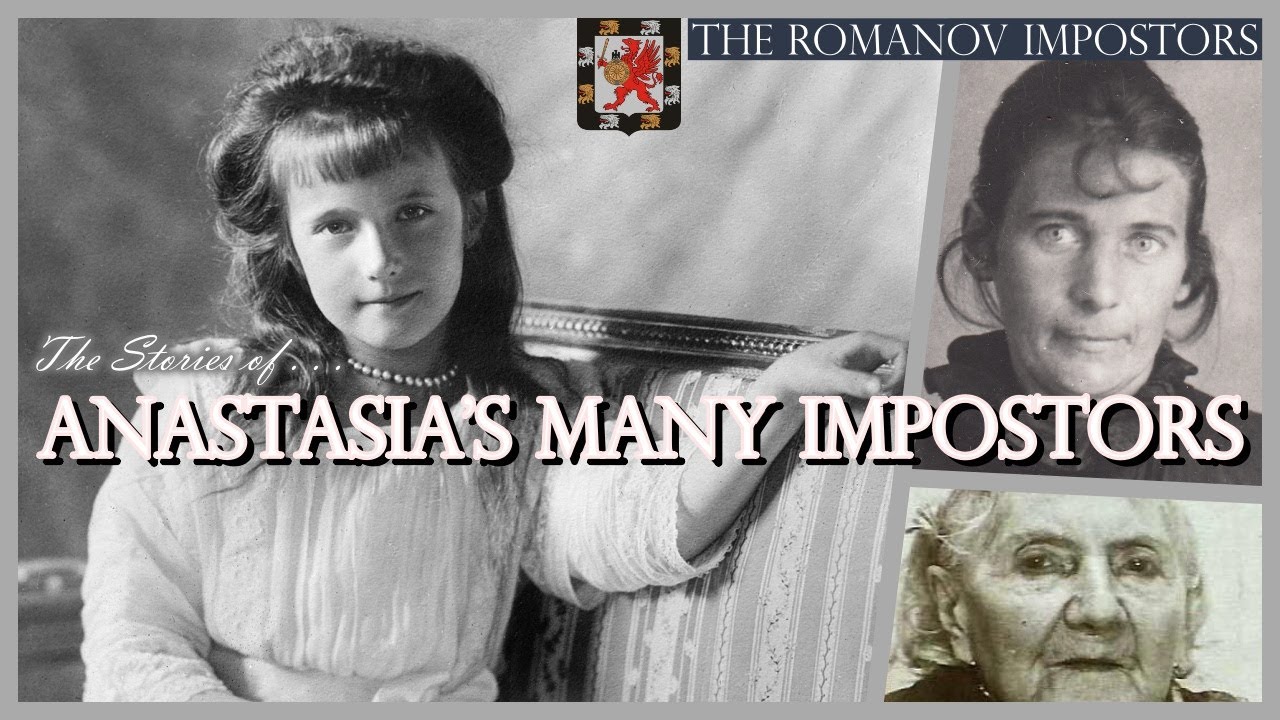 The Stories of Anastasia’s Many Impostors (The Romanov Impostors, Part 2)