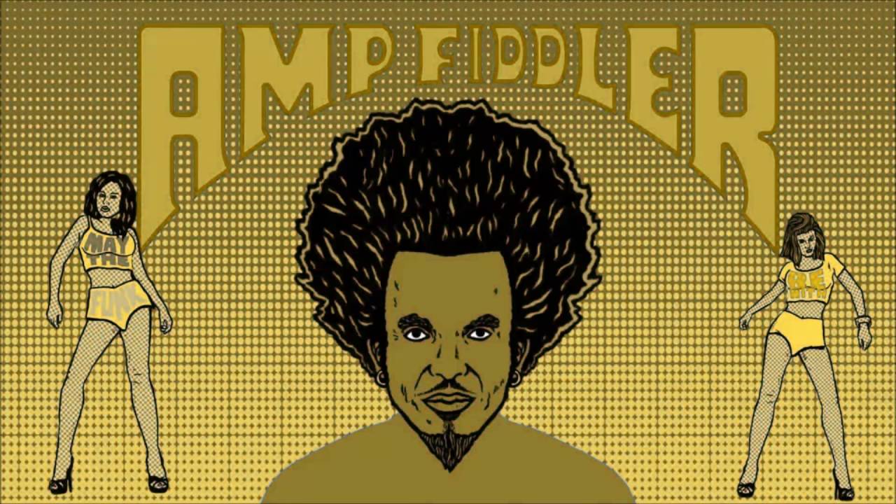 Amp Fiddler - I Need You