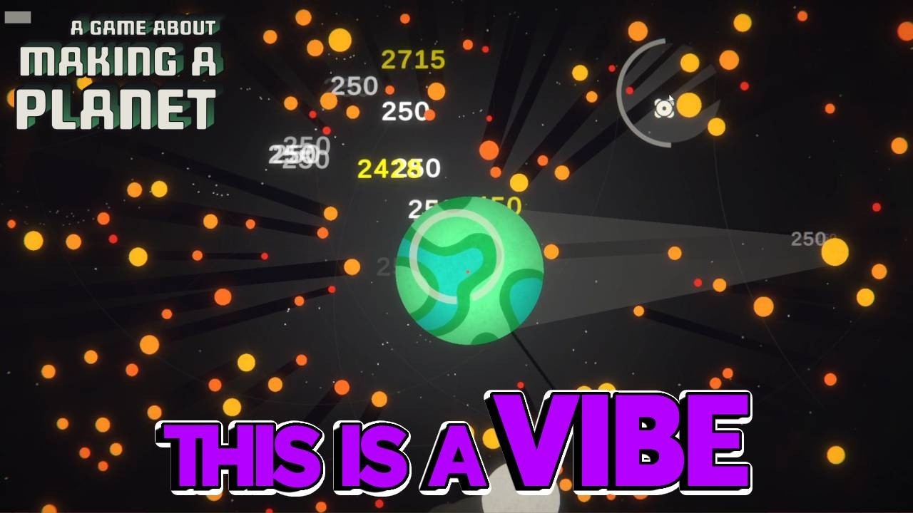 Relaxing, Ambient, Vibes... - A Game About Making A Planet