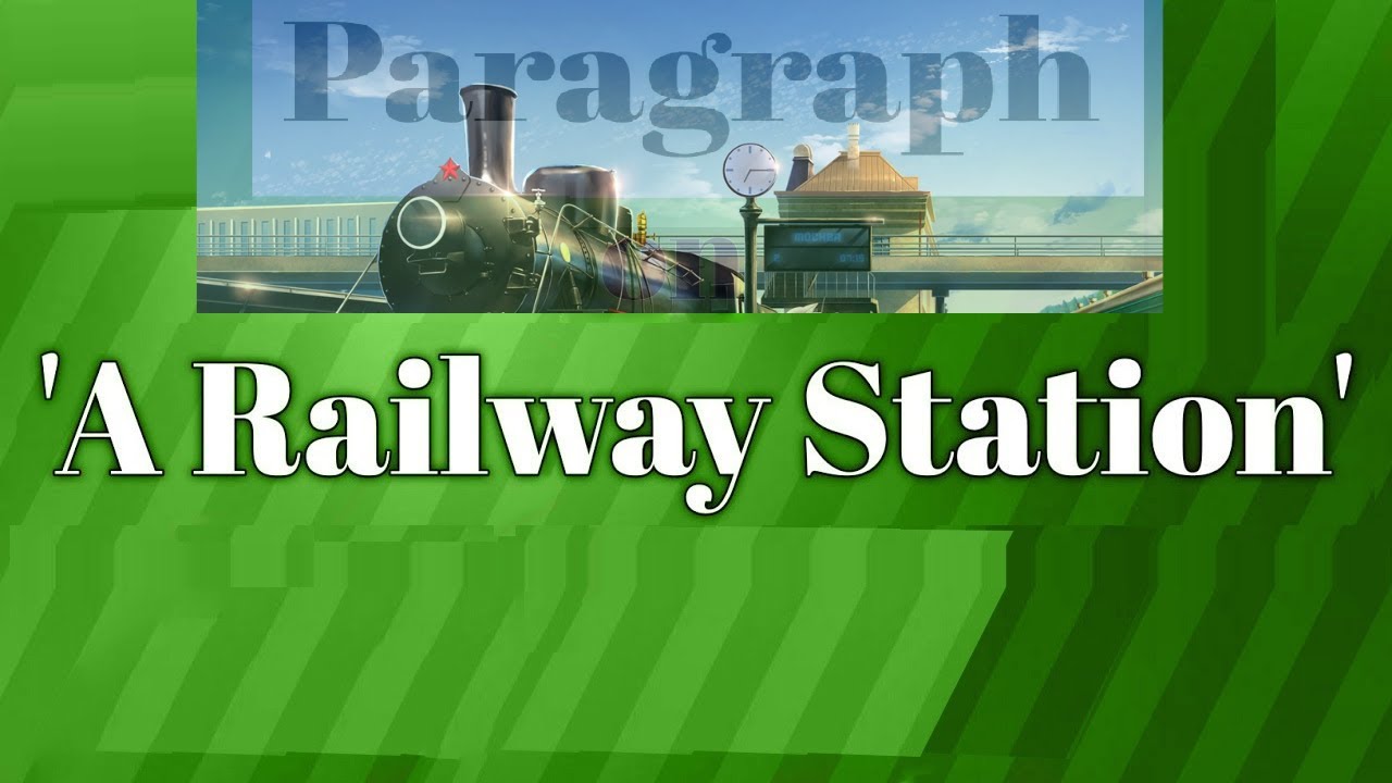 Paragraph on 'A Railway Station'