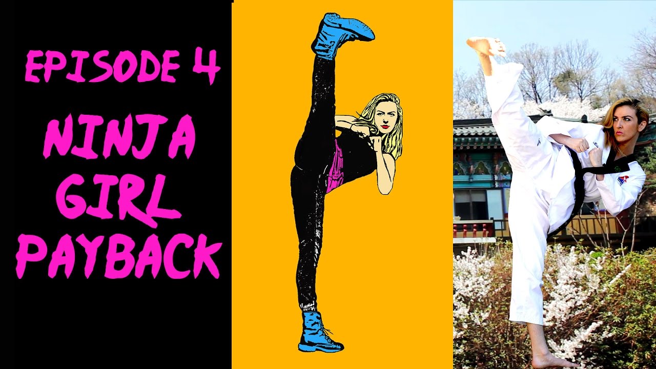 NINJA GIRL PAYBACK - EPISODE 4 - TRAINING HARD