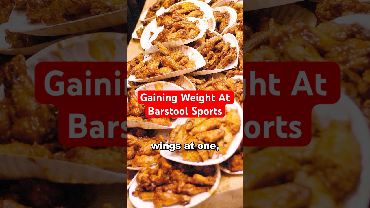 Gaining Weight At Barstool Sports