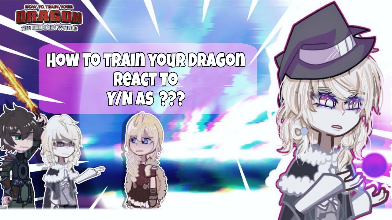 How To Train Your Dragon react to Y/n as... || (1/1) || cringe+ MY AU! || ENG/RUS || By Yumiko-San 
