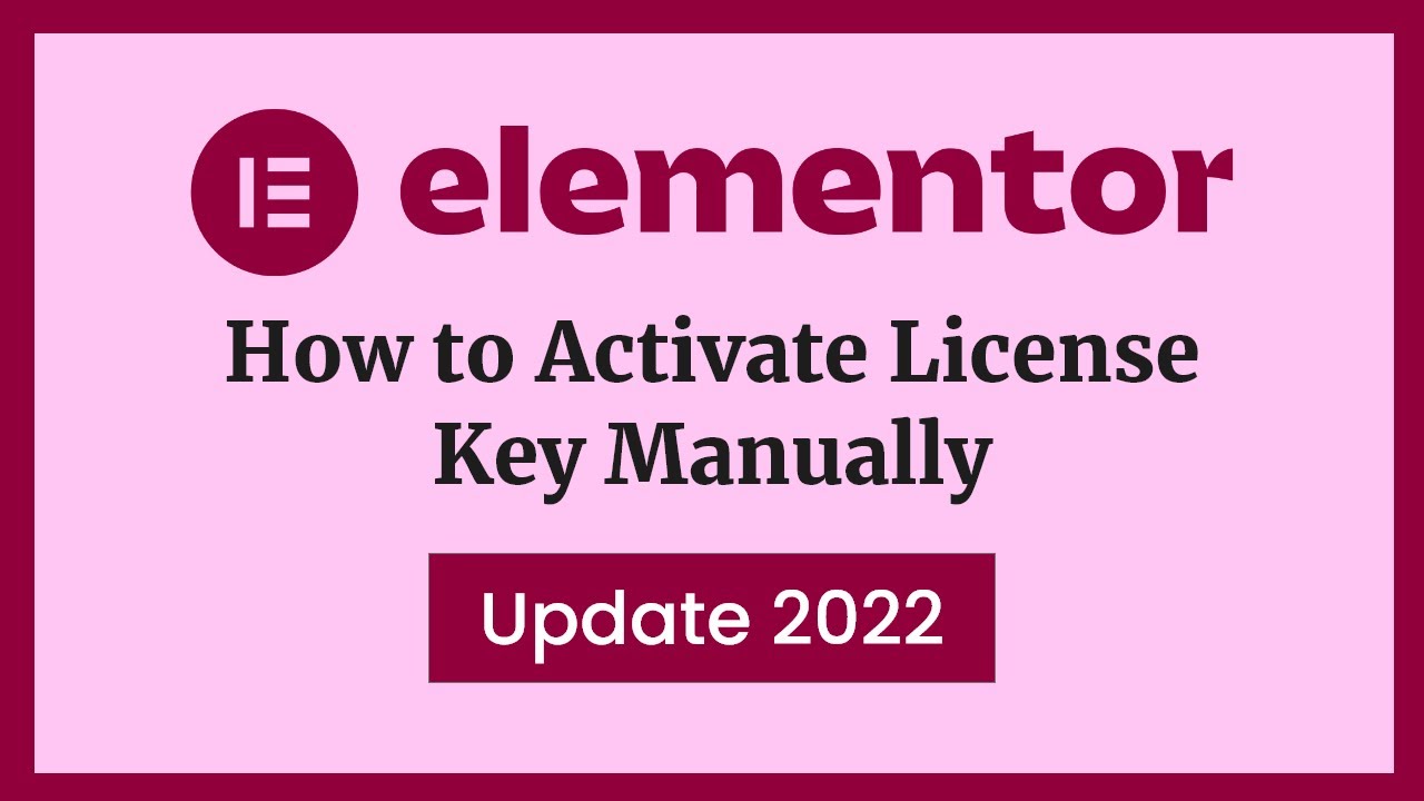 🔴 [Tutorial 2022]  How to activate Elementor Pro License Manually with License Key
