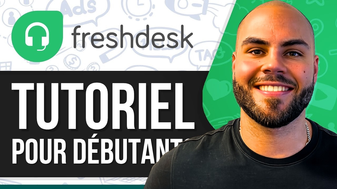 Tutoriel Freshdesk Pour D&eacute;butants: Comment Utiliser Le Service Client Et Le Ticketing Freshdesk