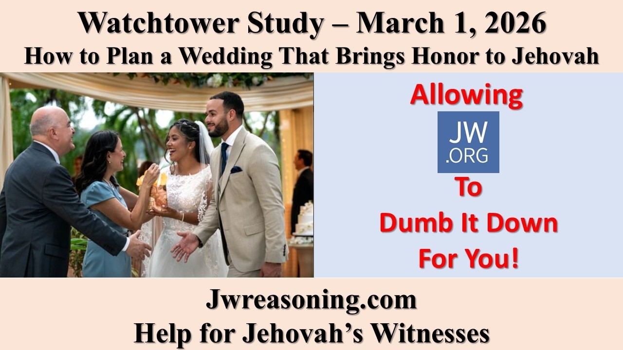 Watchtower Study - March 1, 2026 - How to Plan a Wedding That Brings Honor to Jehovah