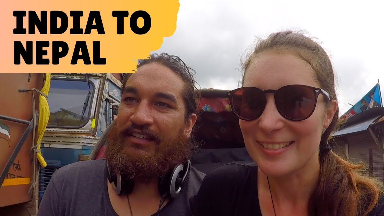 India to Nepal by Road: Journey to Kathmandu