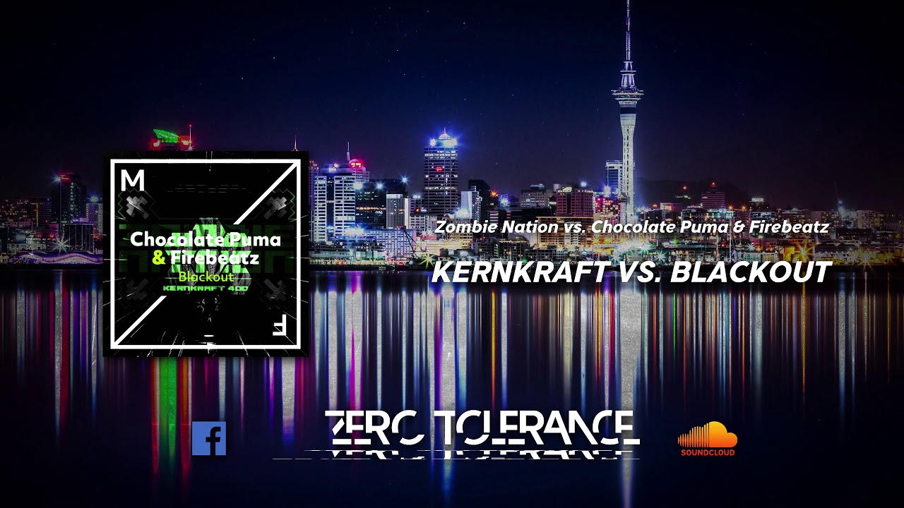 Zombie Nation vs. Chocolate Puma & Firebeatz - Kernkraft 400 vs. Blackout