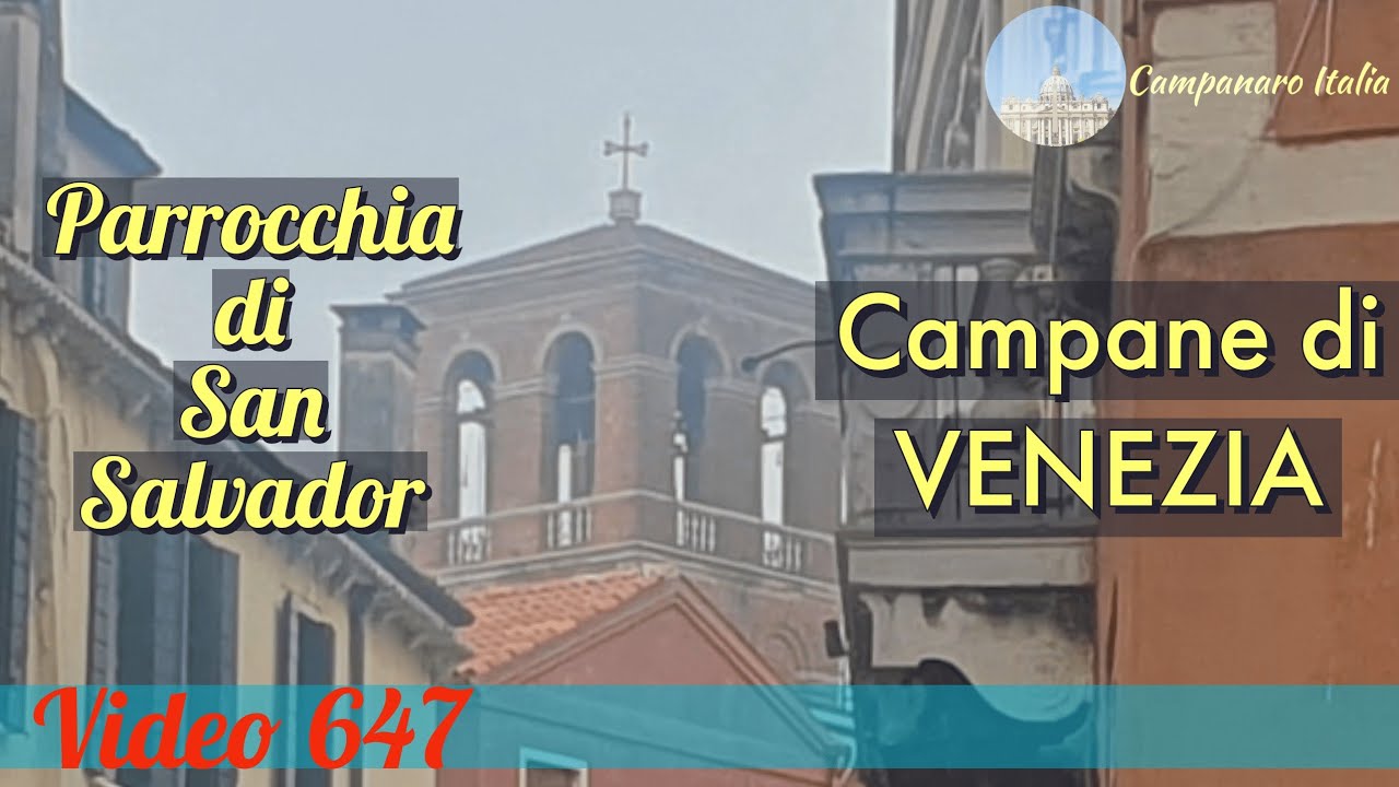 Campane della Parrocchia di San Salvador in VENEZIA v.647