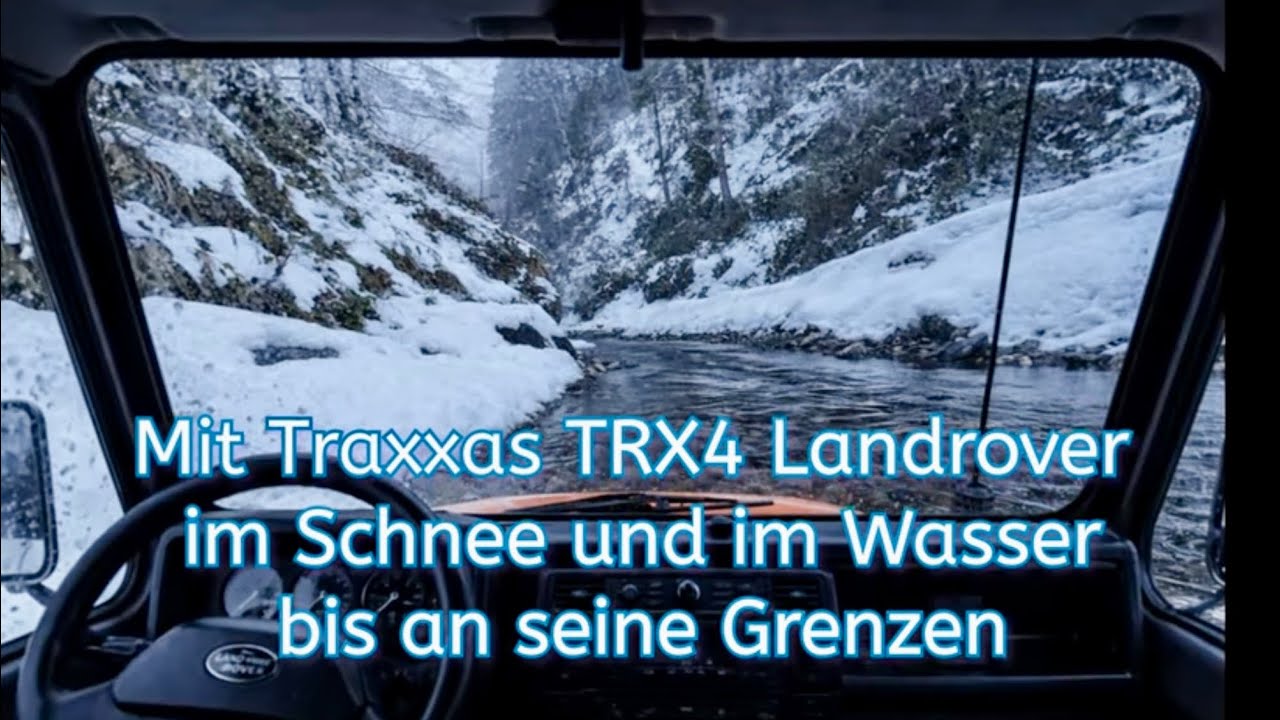 Traxxas TRX4 - Durch Schnee und Wasser am Riedbach