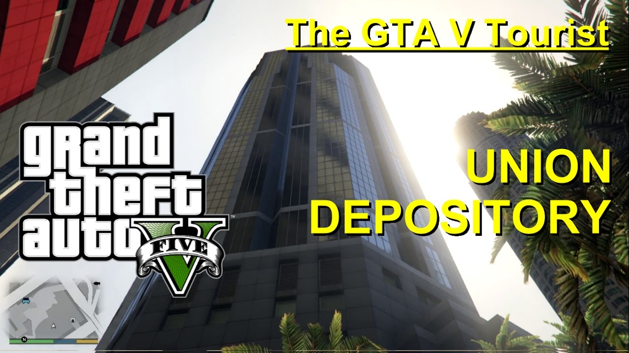 The GTA V Tourist: Union Depository
