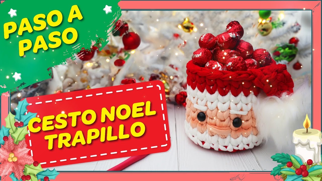 CESTO NAVIDEÑO NOEL TRAPILLO / TUTORIAL PASO A PASO A CROCHET