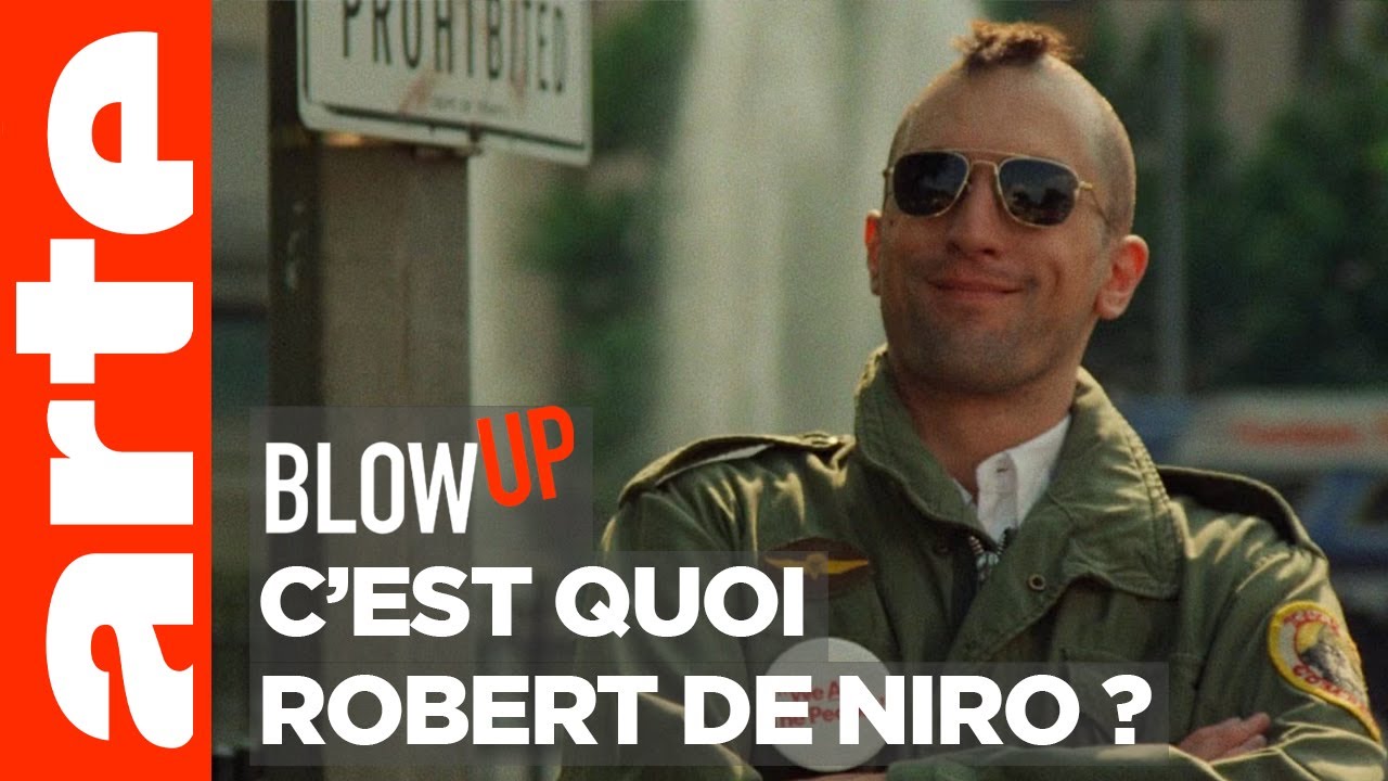 C'est quoi Robert De Niro ? - Blow Up - ARTE