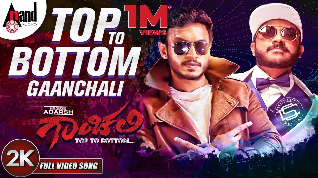 Top To Bottom | #Gaanchali | New 2K Video Song 2018 | Adarsh | Prakruthi | Chandan Shetty
