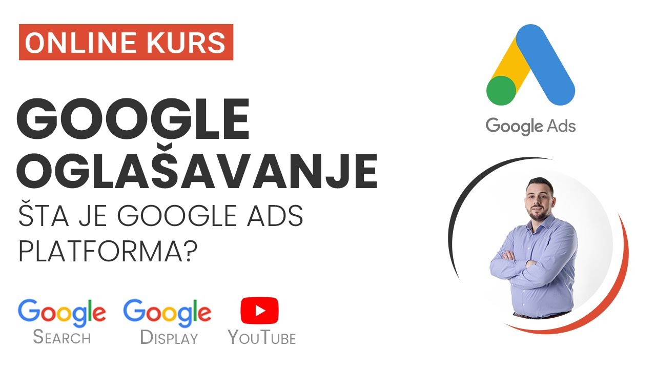 Google oglašavanje - Šta je Google Ads platforma i za šta se koristi?