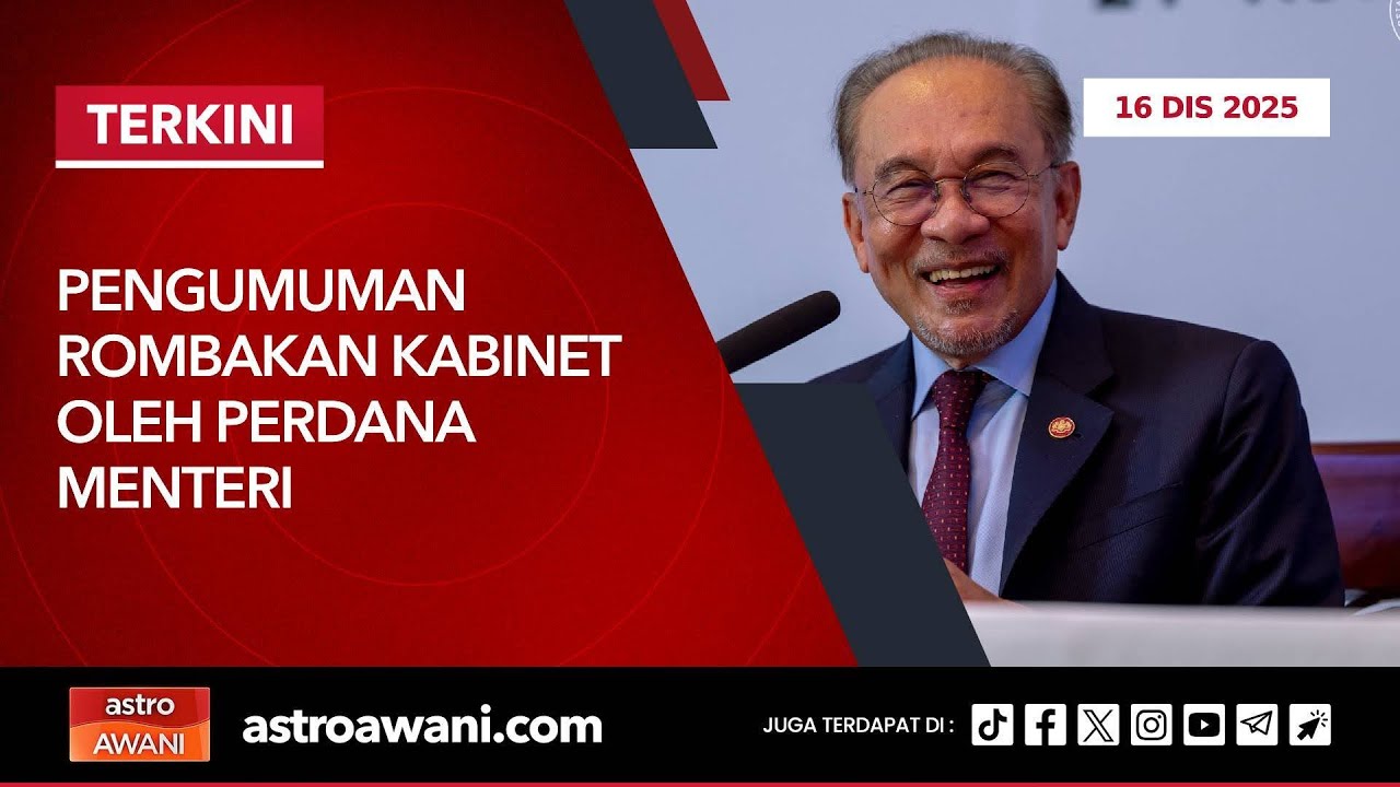 [LANGSUNG] Pengumuman Rombakan Kabinet oleh Perdana Menteri | 16 Disember 2025