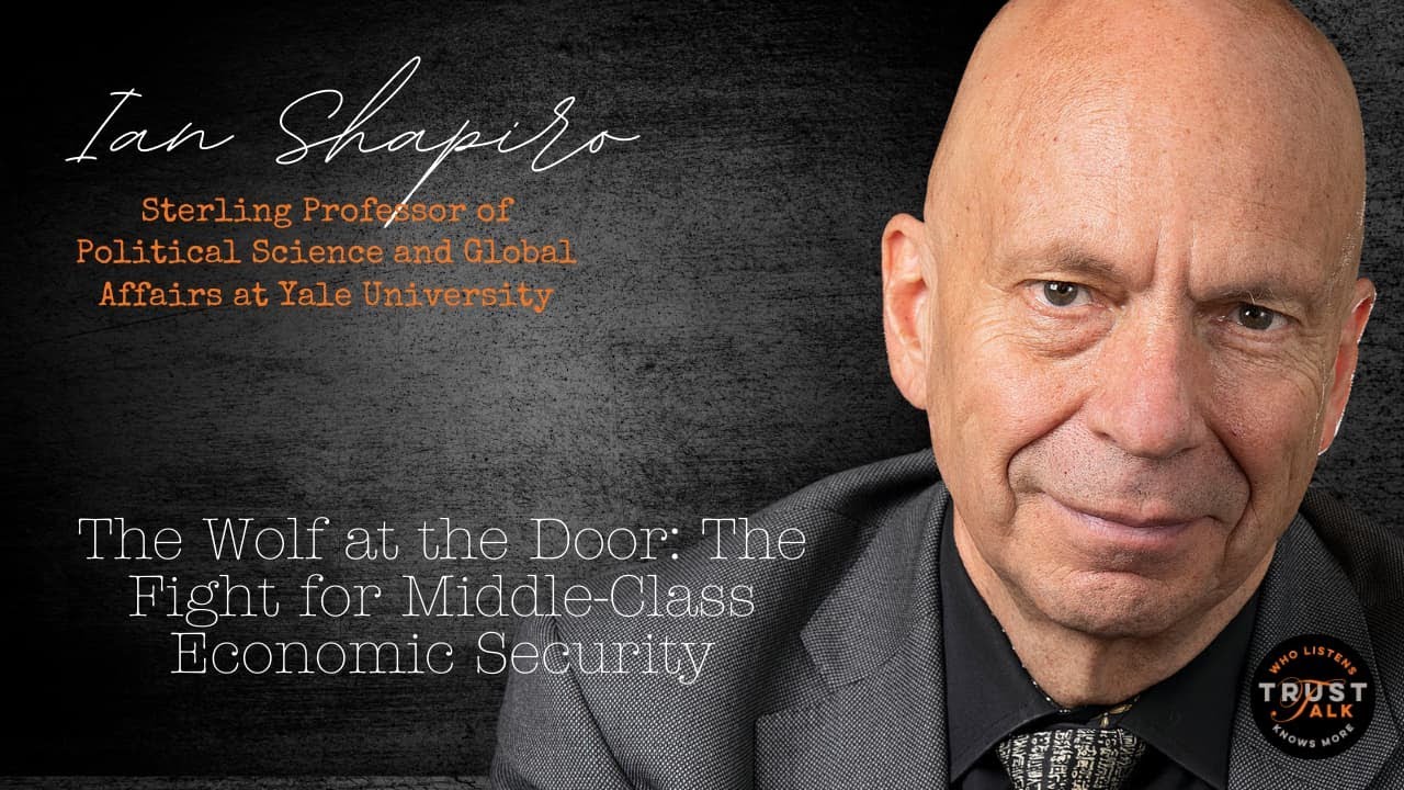 The Wolf at the Door: Why Business Must Save the Middle Class - Ian Shapiro Explains