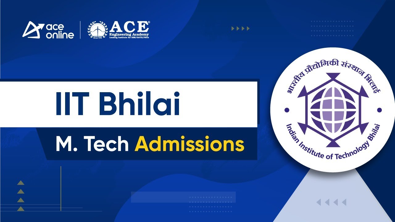 IIT Bhilai M.Tech Admissions 2024 | Post GATE Counseling Sessions| Selection Process & Fee Structure