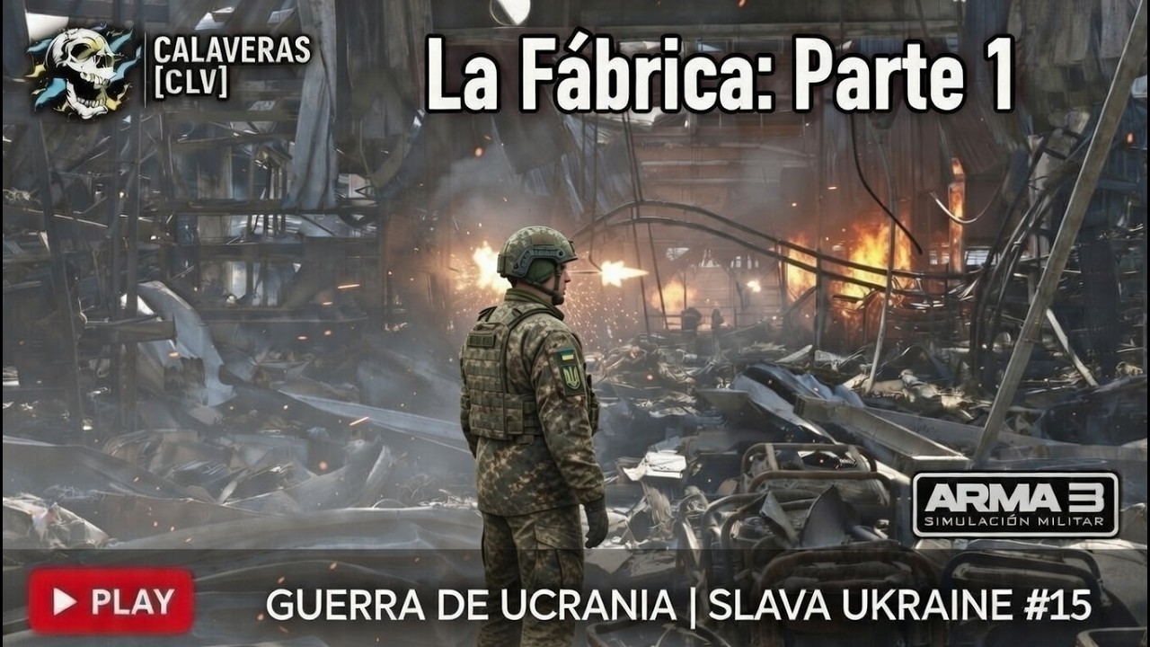 LA FÁBRICA: PARTE 1 - CALAVERAS [CLV] - S. UKRAINE #15 #arma3 #milsim #argentina #gaming #gameplay