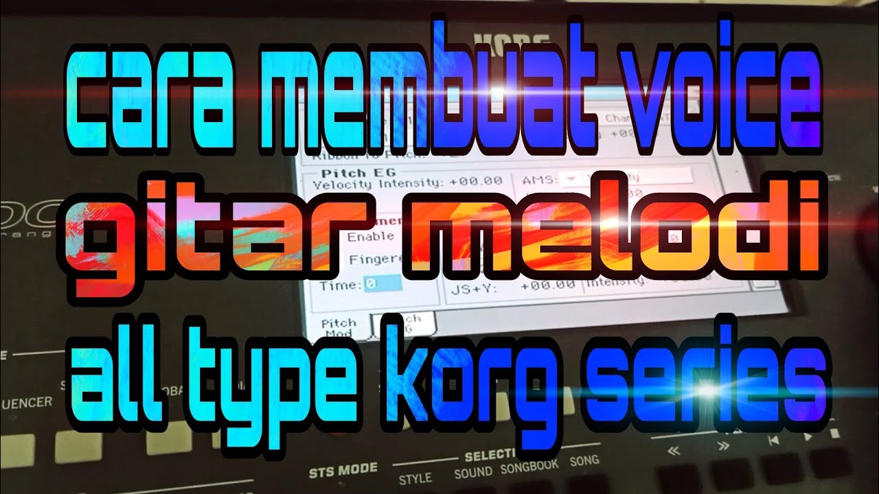 Tutorial Cara Membuat Suara Gitar Melodi Dengan Sound Bawaan Keyboard Korg Pa 600 Dan Seri Diatasnya