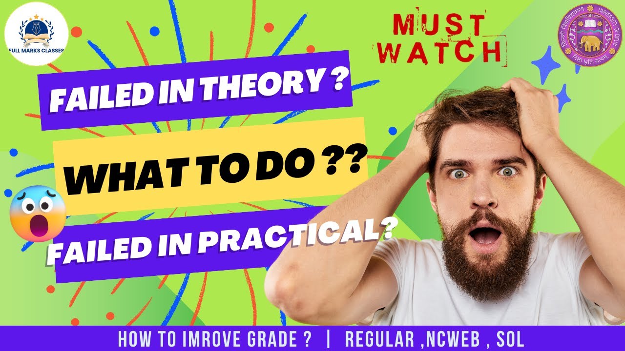 Failed in Theory or Practical??😢😢 | What to do? | Must Watch | Delhi University