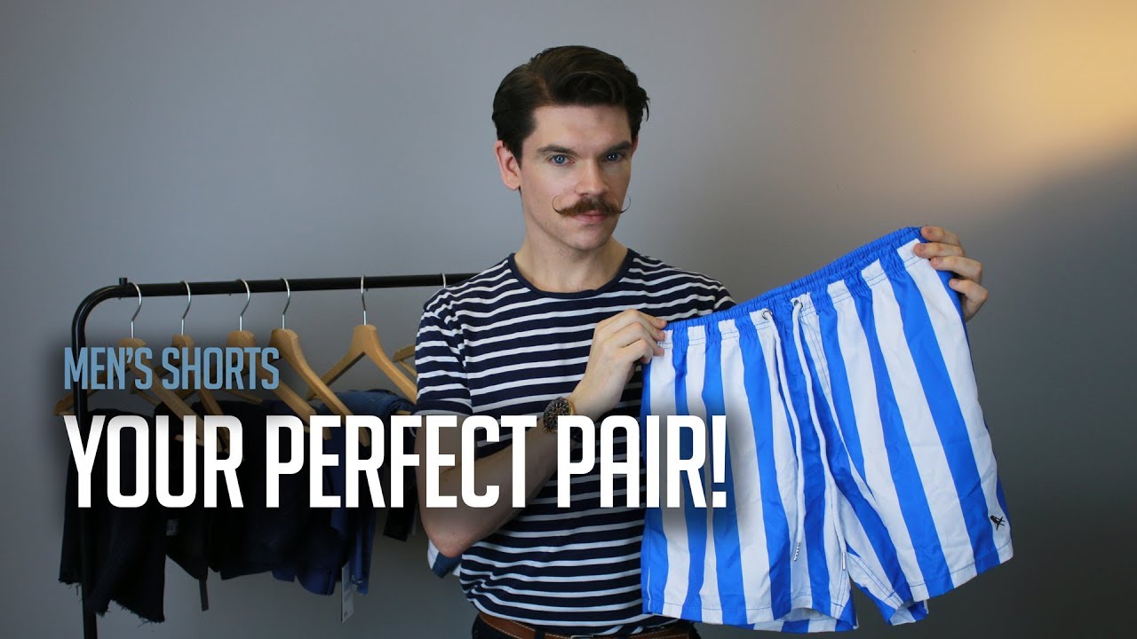 Men&rsquo;s Shorts Guide | How To Wear Them