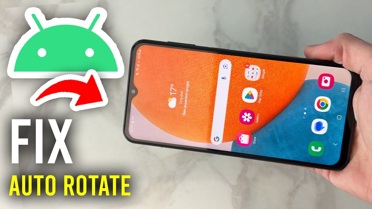 How To Fix Auto Rotate On Android - Full Guide