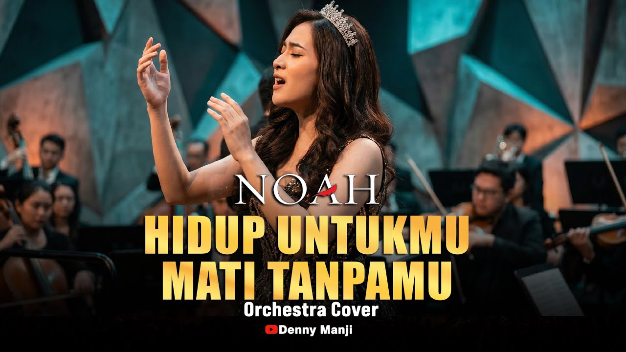 Hidup Untukmu Mati Tanpamu - NOAH (Orchestra Version) 🎻🔥 Action Romance Vibes, Bucin Level Dewa