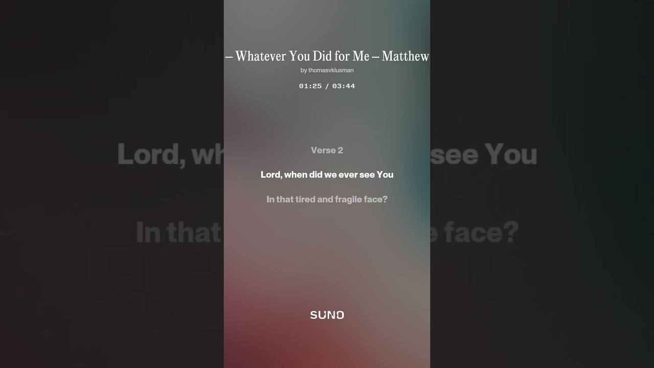 02 23 26 – Whatever You Did for Me – Matthew 25 31 46