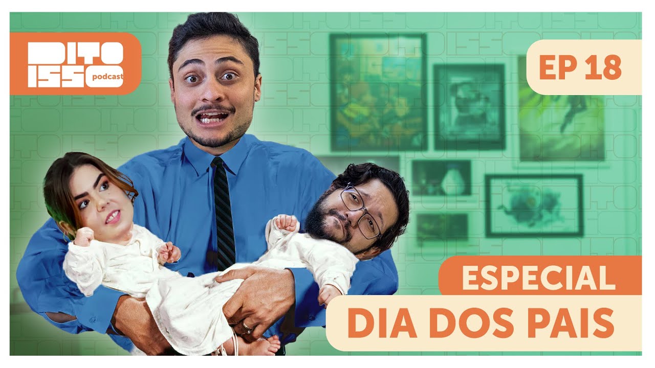 ESPECIAL DIA DOS PAIS - viciado em pegadinha, culpou o rato e um pai bom de verdade - Dito Isso 18