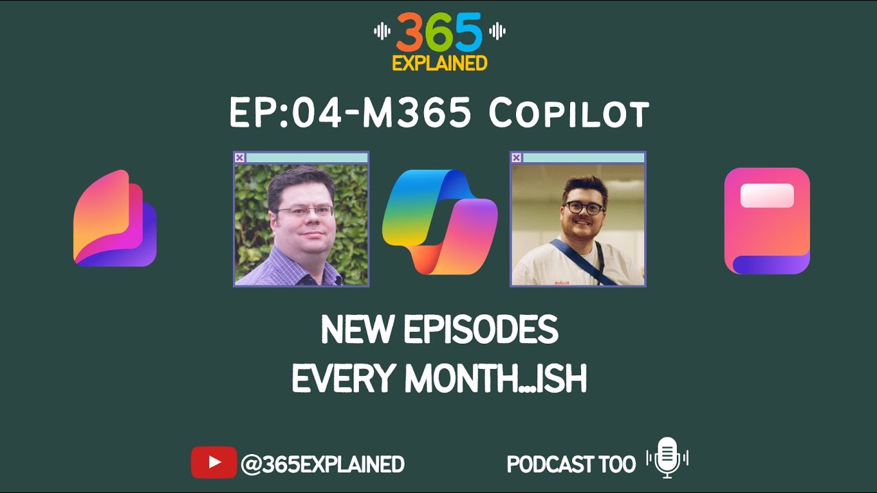 365 Explained - 004 - M365 Copilot