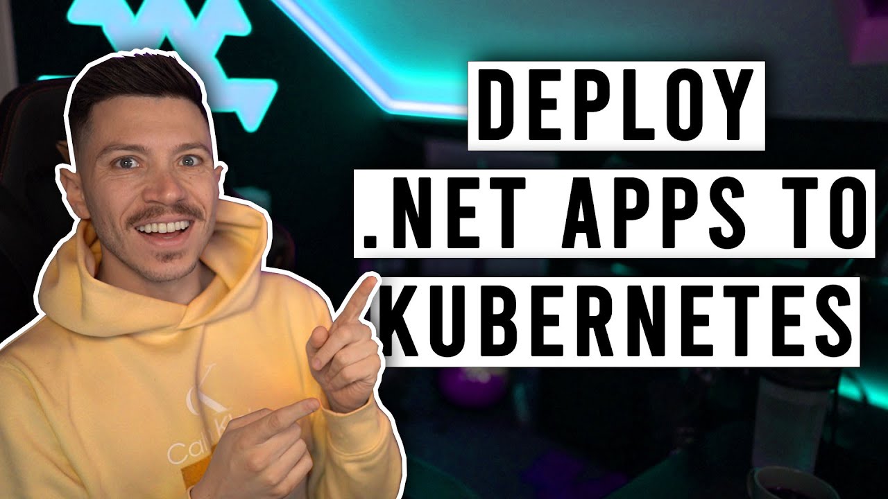 How to Deploy .NET Apps to Kubernetes