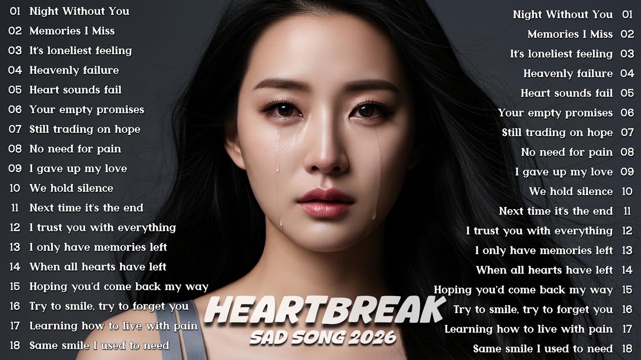 Night Without You - Beautiful Sad songs playlist 2026 | Heartbreak & Broken heart