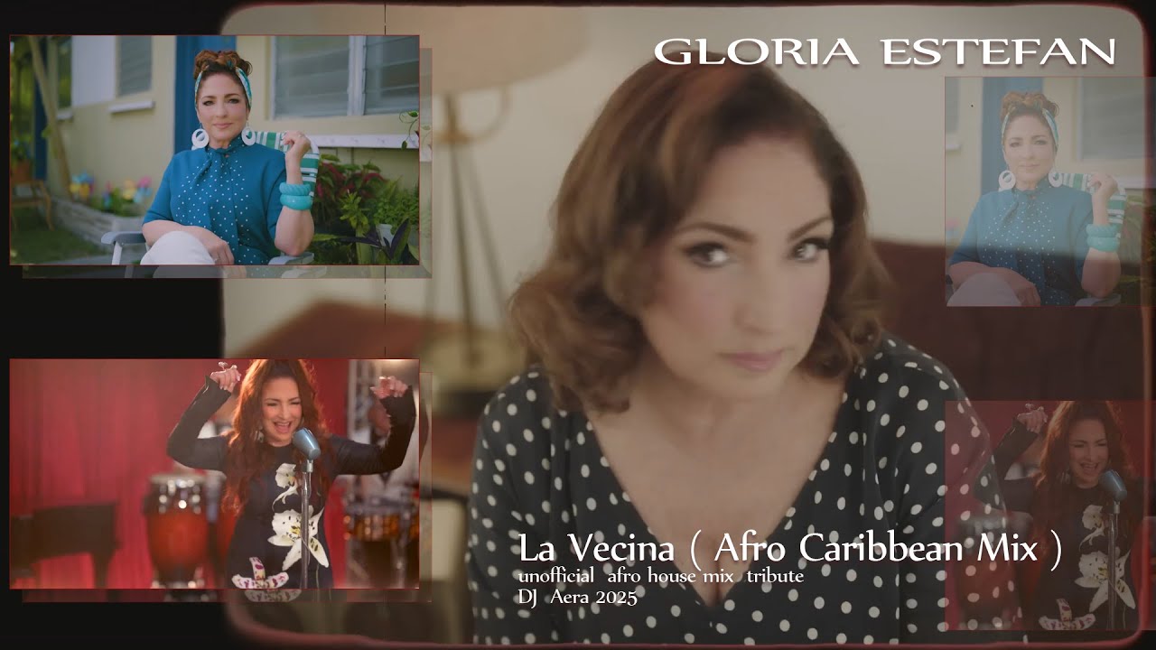 Gloria Estefan  - La vecina (Afro Caribbean  Remix )  Unofficial  afrohouse  tribute by Dj Aera 2025