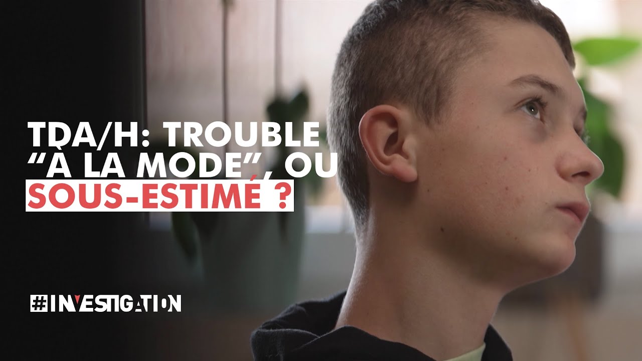 TDA/H : un trouble en mal d'attention | #Investigation