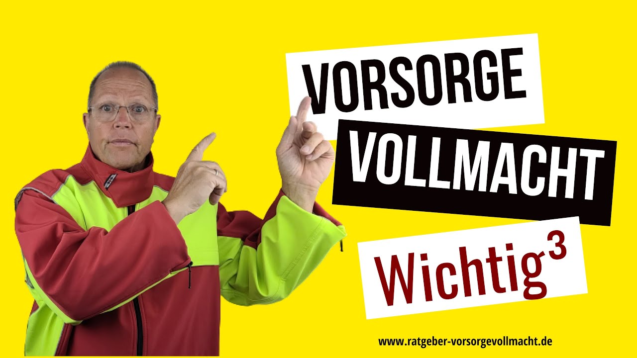 Die 8 Pfeiler der Vorsorgevollmacht - Erster Überblick in eine komplexe Materie (Experte erklärt)