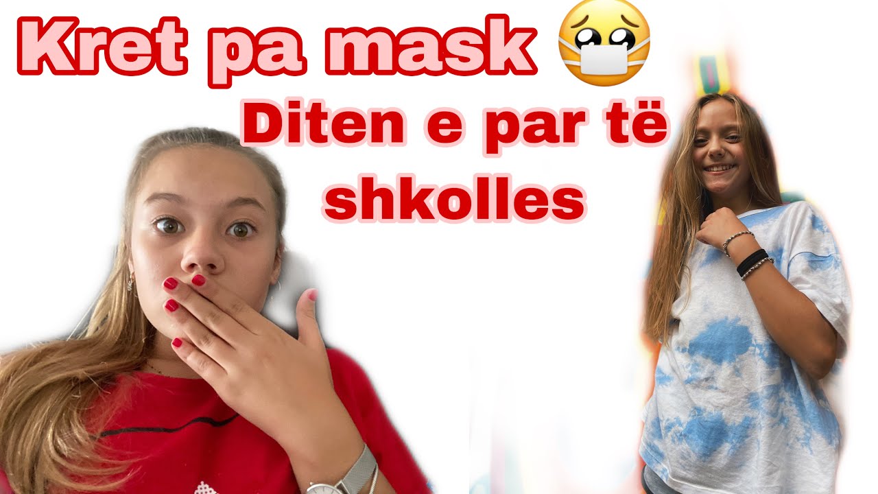 BACK TO SCHOOL|dita e par në shkol me ju, pa mask 😱😷|VLOG||sez🇦🇱