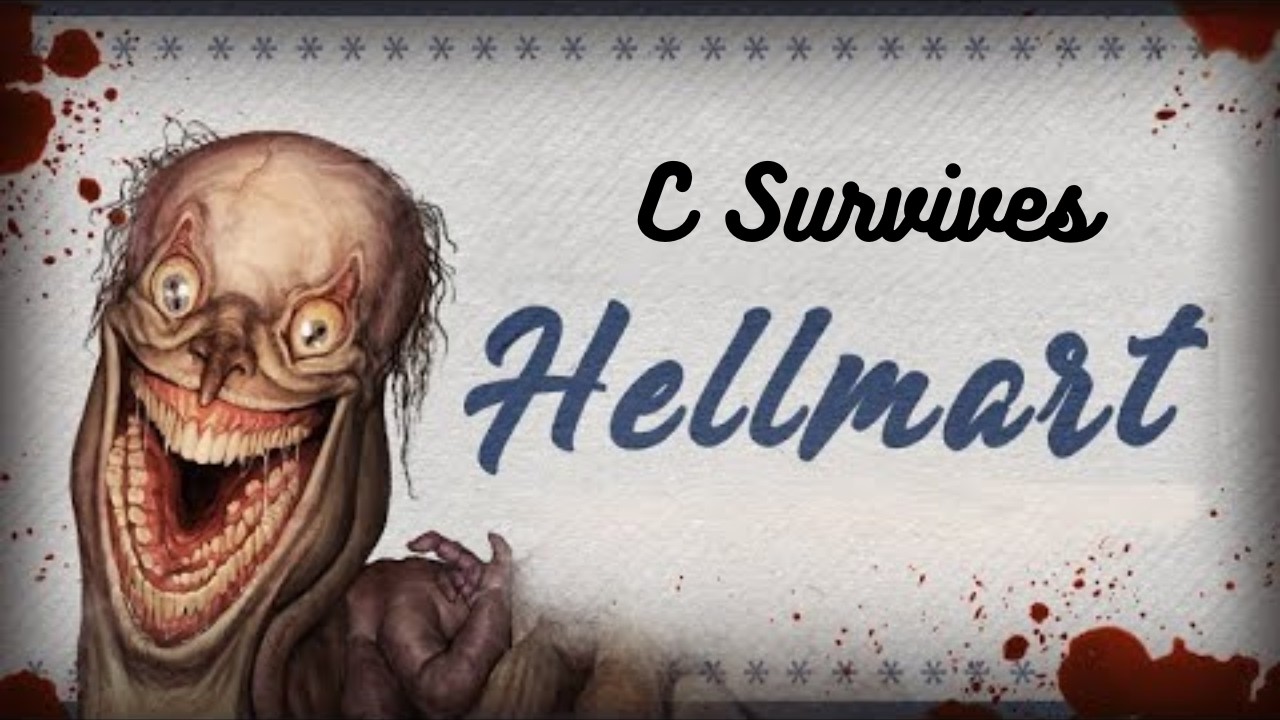 C Survives Hellmart (Full Game)| I Got the Good Ending!