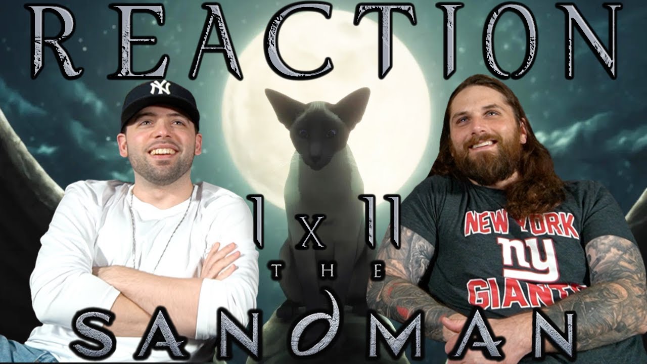 The Sandman 1x11 REACTION!! 