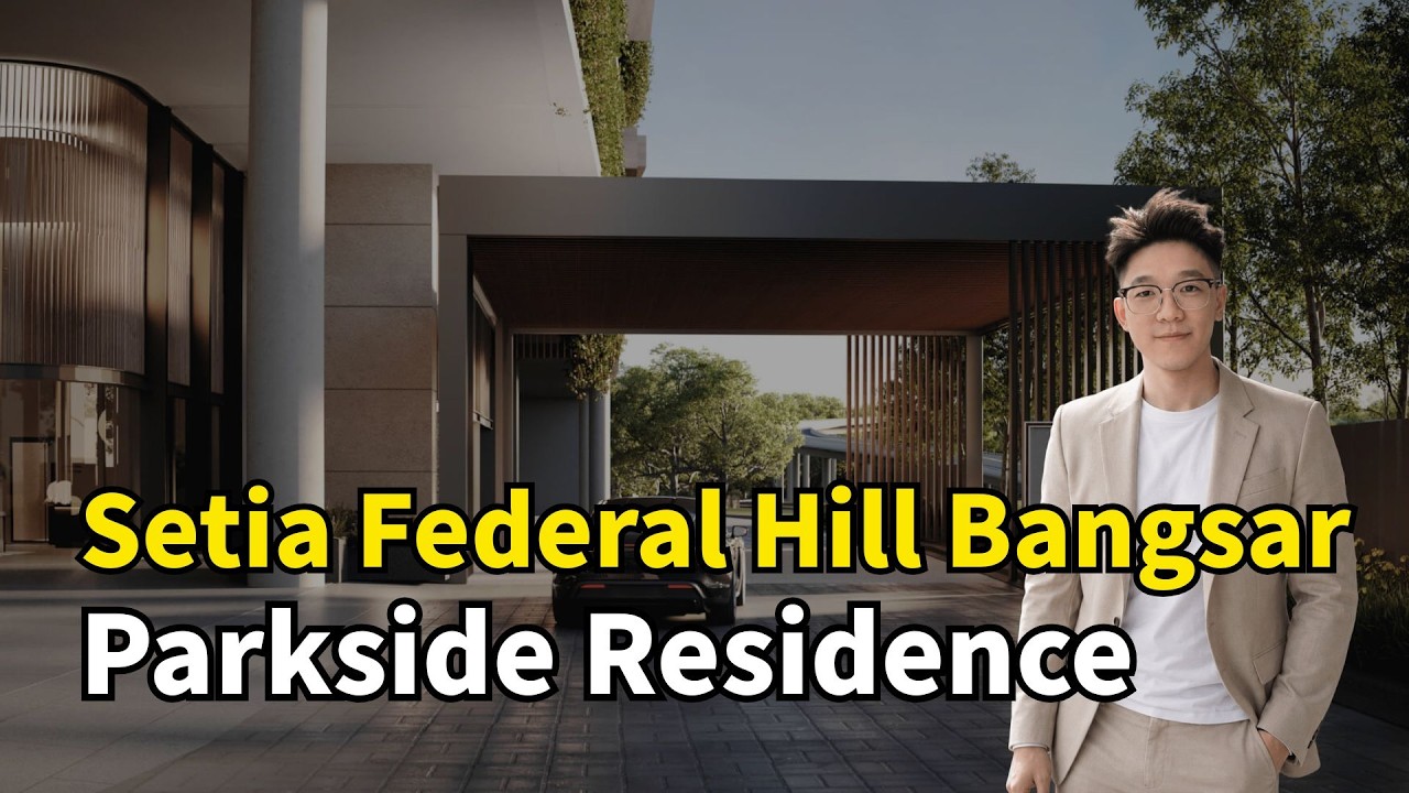 这个项目不靠广告，环境本身就在说话｜Parkside Residence Setia Federal Hill