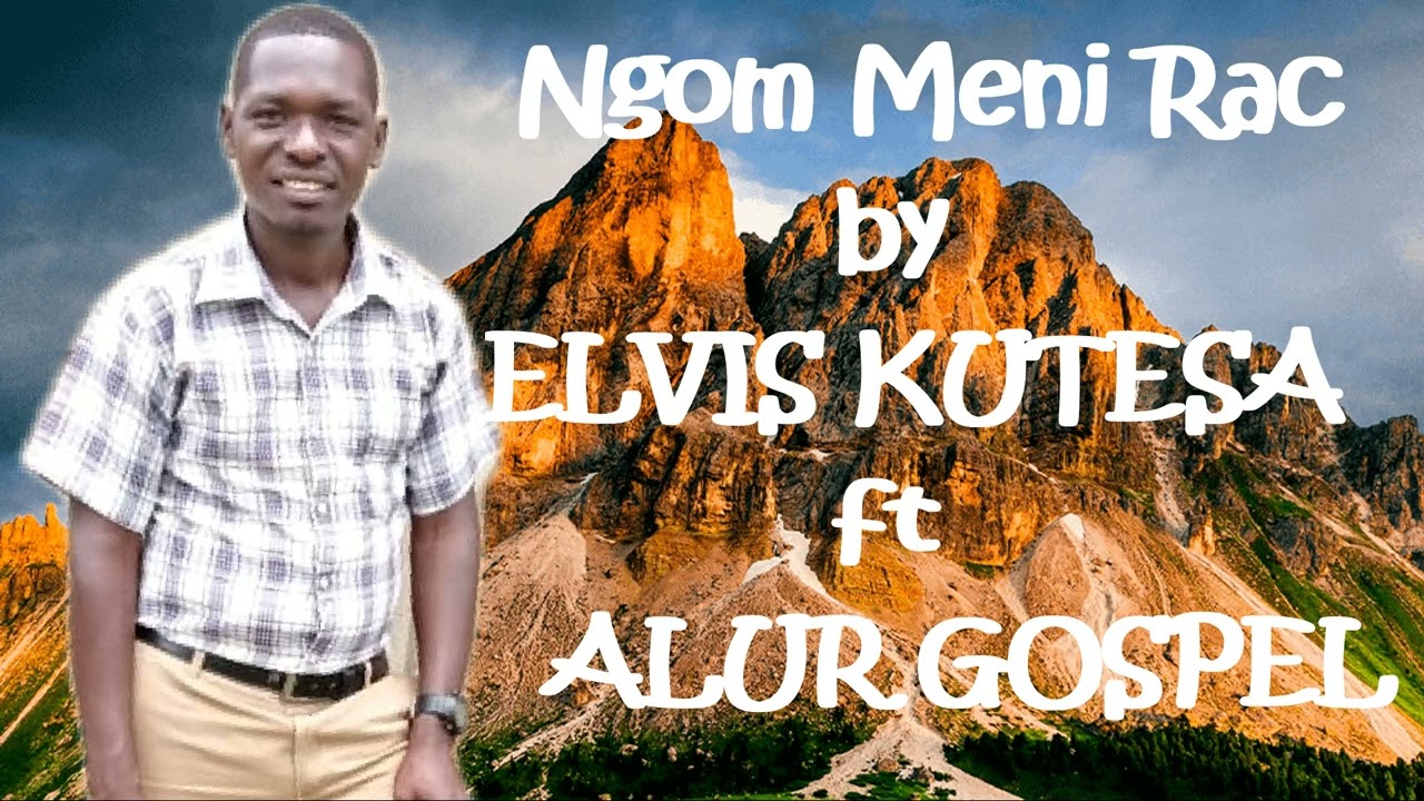 Ngom Meni Rac -  Elvis Kutesa