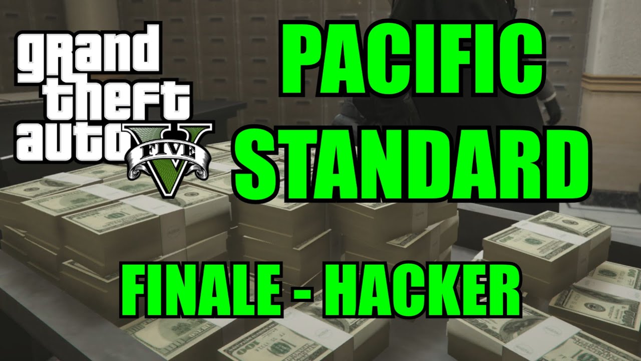 GTA HEISTS: PACIFIC STANDARD JOB - FINALE - HACKER