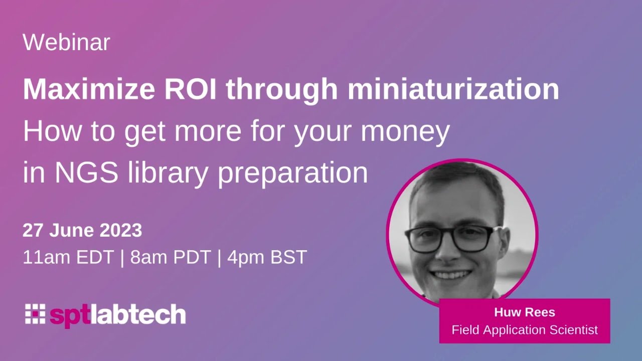 Maximize ROI through miniaturization:How to get more for your money in NGS library preparation